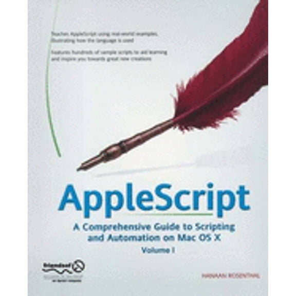 Pre-Owned AppleScript: A Comprehensive Guide to Scripting and Automation on Mac OS X (Paperback) 1590594045 9781590594049