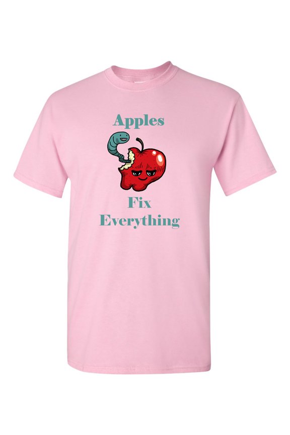 Apples Fix Everything Adult DT T-Shirts Tee