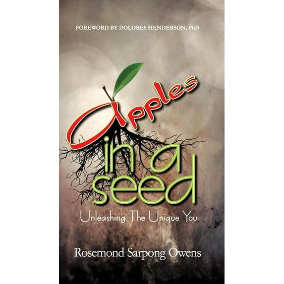 Apples in A Seed: Unleashing the Unique You, (Hardcover)