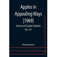 thumbnail image 1 of Apples in Appealing Ways [1969]; Home and Garden Bulletin No. 161, (Paperback), 1 of 1
