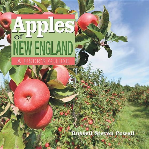 Apples of New England: A User's Guide (Hardcover)
