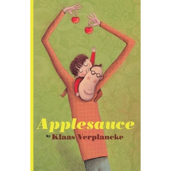 Pre-Owned Applesauce (Hardcover 9781554981861) by Klaas Verplancke