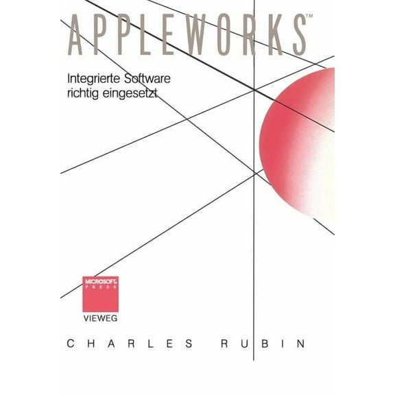 Appleworks(tm): Integrierte Software Richtig Eingesetzt, (Paperback)