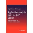 thumbnail image 1 of Application Analysis Tools for Asip Design: Application Profiling and Instruction-Set Customization, (Hardcover), 1 of 1