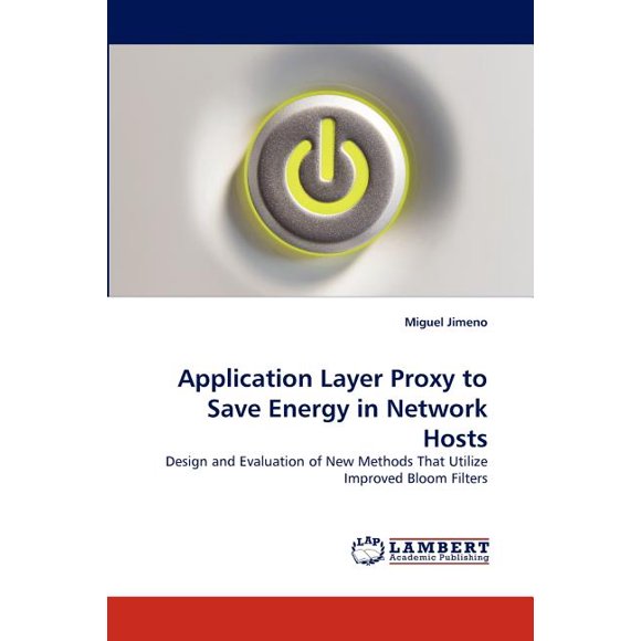 Application Layer Proxy to Save Energy in Network Hosts (Paperback)