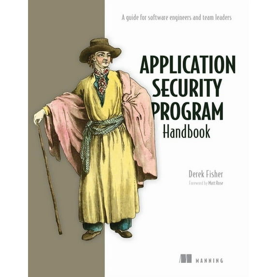 Application Security Program Handbook: A Guide for Software Engineers and Team Leaders, (Paperback)