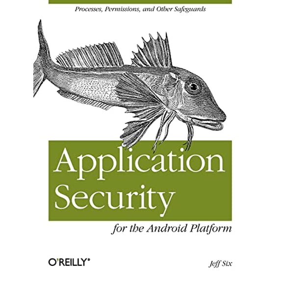 Pre-Owned Application Security for the Android Platform: Processes, Permissions, and Other Safeguards Paperback
