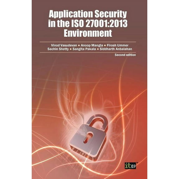 Application Security in the Iso27001 : 2013 Environment