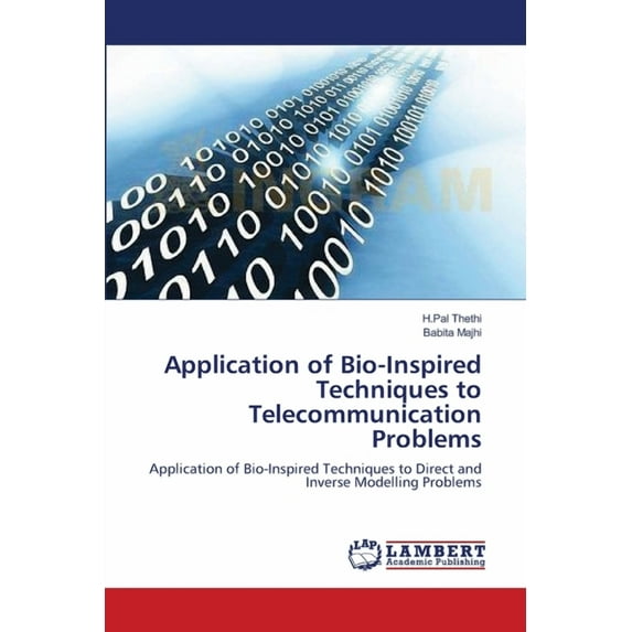 Application of Bio-Inspired Techniques to Telecommunication Problems (Paperback)