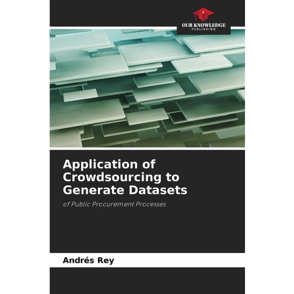 Application of Crowdsourcing to Generate Datasets, (Paperback)