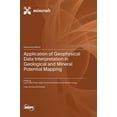 thumbnail image 1 of Application of Geophysical Data Interpretation in Geological and Mineral Potential Mapping (Hardcover), 1 of 1