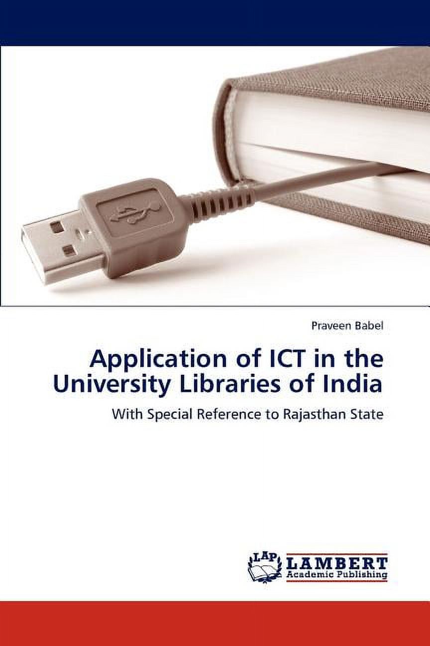 Application of ICT in the University Libraries of India (Paperback ...