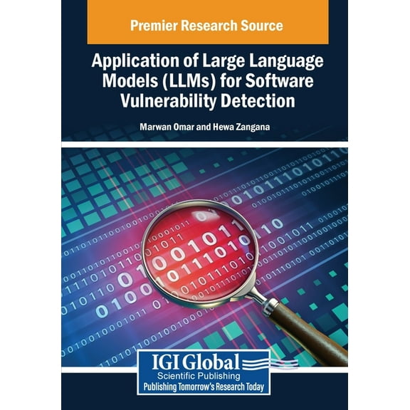 Application of Large Language Models (LLMs) for Software Vulnerability Detection, (Paperback)