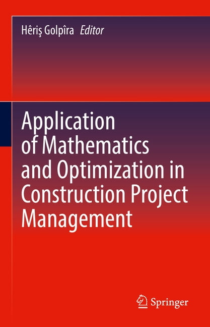 Applied Math Construction Application of Mathematics and Optimization in Construction Project ...