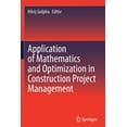 thumbnail image 1 of Application of Mathematics and Optimization in Construction Project Management, (Paperback), 1 of 1