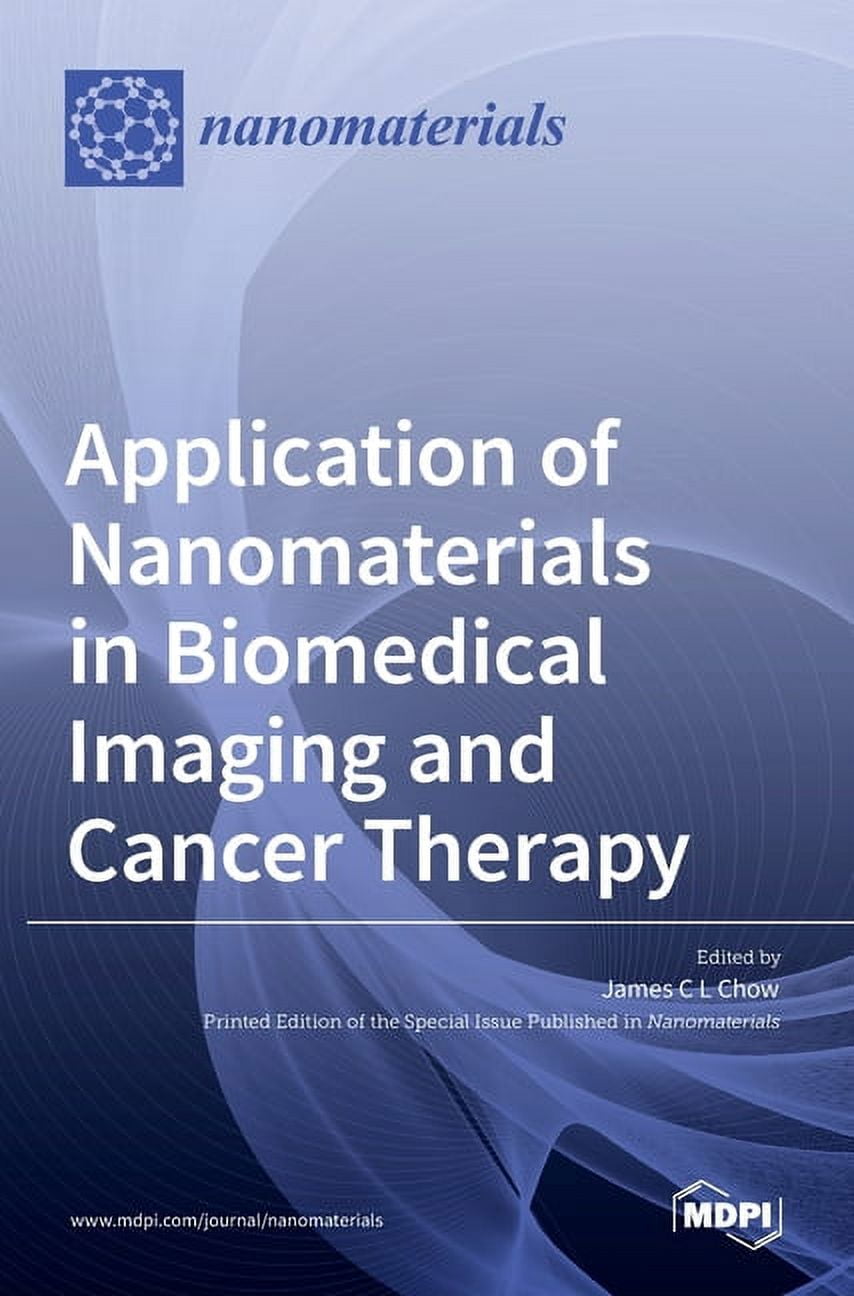Application of Nanomaterials in Biomedical Imaging and Cancer Therapy ...