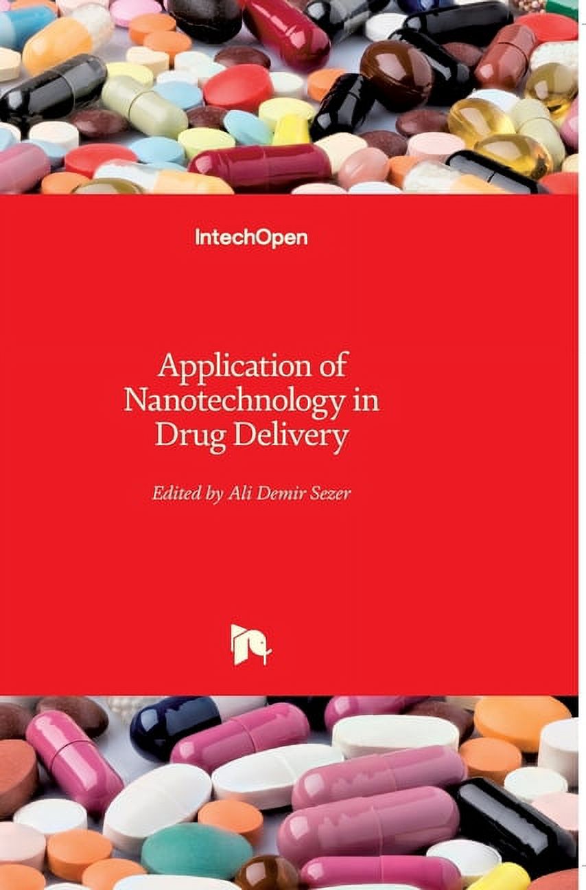 Application of Nanotechnology in Drug Delivery (Hardcover) - Walmart.com