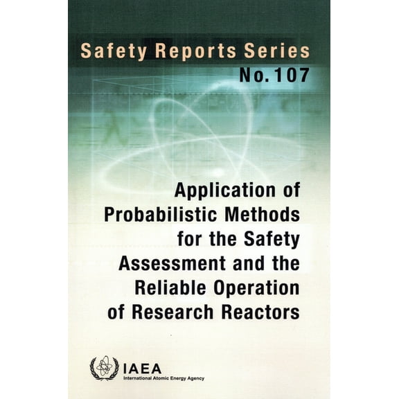 Application of Probabilistic Methods for the Safety Assessment and the Reliable Operation of Research Reactors (Hardcover)