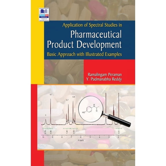 Application of Spectral studies in Pharmaceutical Product development: (Basic Approach with Illustrated Examples) (Hardcover)