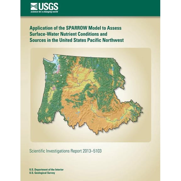 Application of the Sparrow Model to Assess Surface-Water Nutrient Conditions and Sources in the United States Pacific Northwest