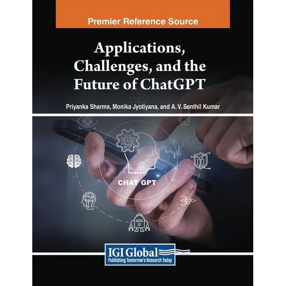 Applications, Challenges, and the Future of ChatGPT, (Paperback)