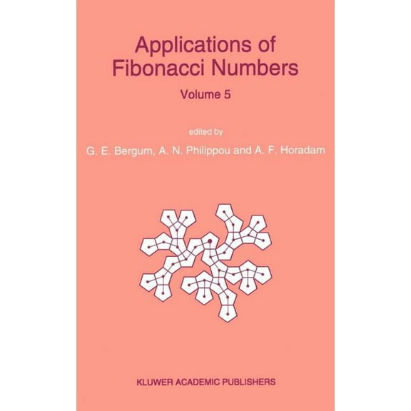 Applications of Fibonacci Numbers: Proceedings of 'The Fifth International Conference on Fibonacci Numbers and Their App, (Hardcover)