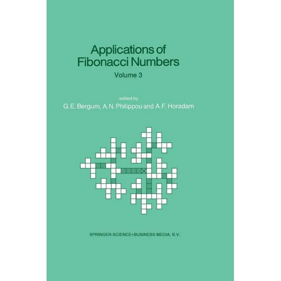 Applications of Fibonacci Numbers: Volume 3 Proceedings of 'The Third International Conference on Fibonacci Numbers and , (Paperback)