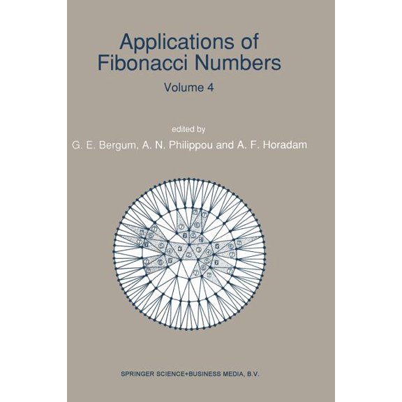 Applications of Fibonacci Numbers: Volume 4 Proceedings of 'The Fourth International Conference on Fibonacci Number, (Paperback)