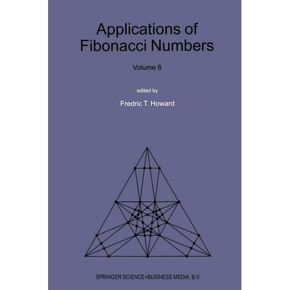 Applications of Fibonacci Numbers: Volume 8: Proceedings of the Eighth International Research Conference on Fibonacci Nu, (Paperback)