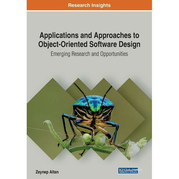 Applications and Approaches to Object-Oriented Software Design: Emerging Research and Opportunities, (Paperback)
