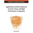 thumbnail image 1 of Applications and Developments in Grid, Cloud, and High Performance Computing (Hardcover), 1 of 1