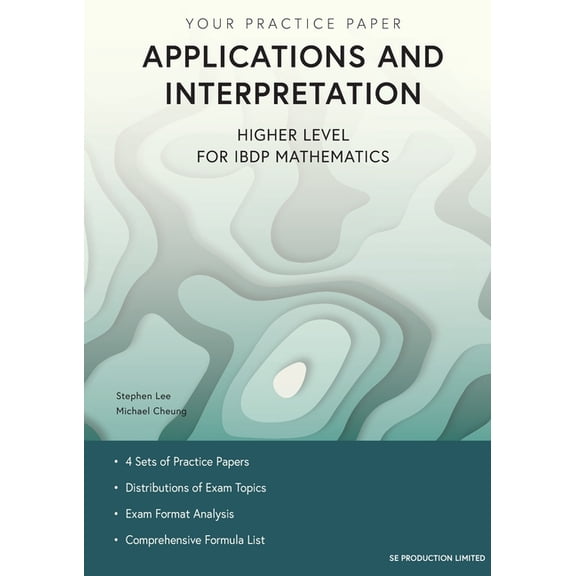 Applications and Interpretation Higher Level for IBDP Mathematics: Your Practice Paper, (Paperback)