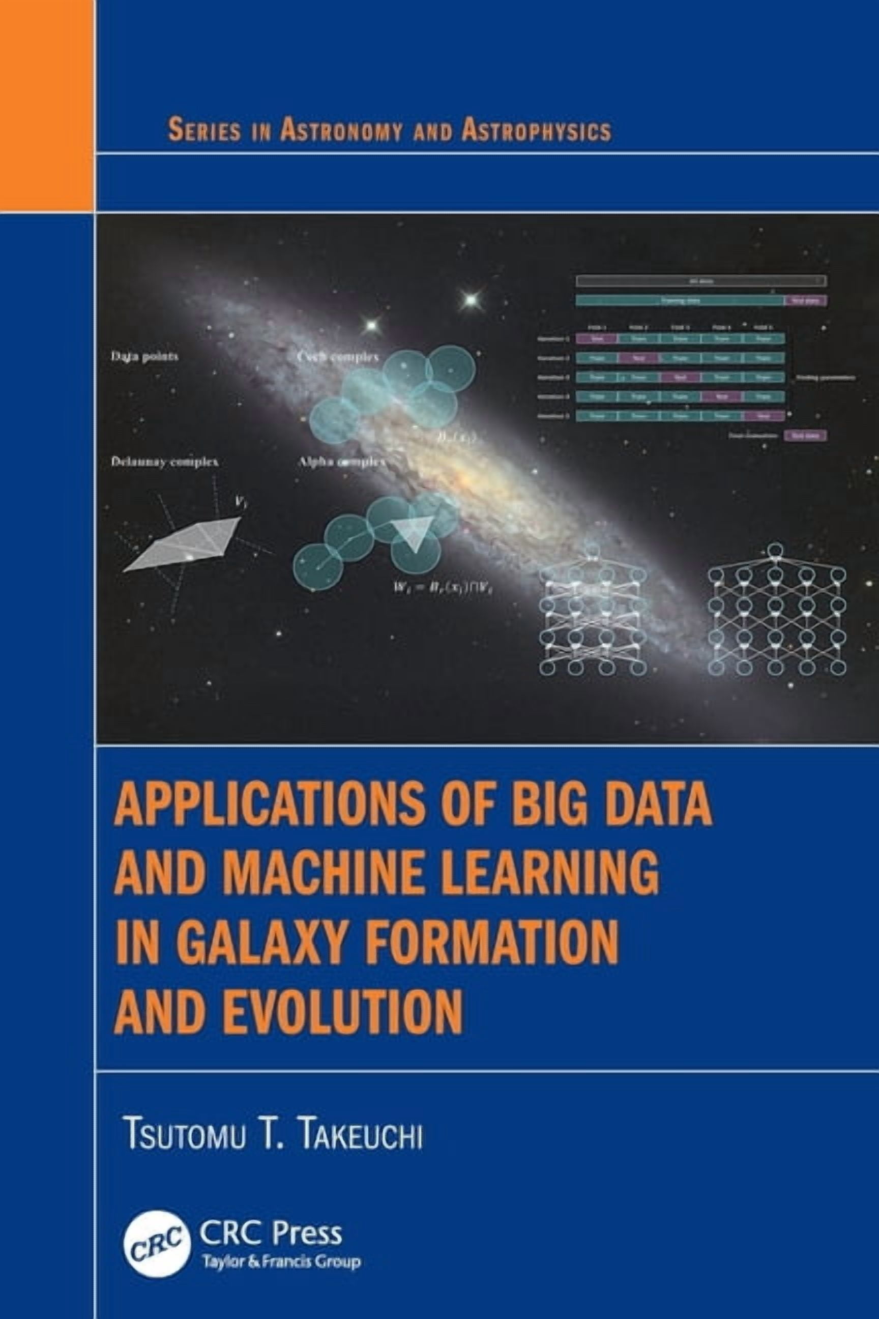Astronomy and Astrophysics Applications of Big Data and Machine Learning in Galaxy Formation and Evolution, (Paperback)