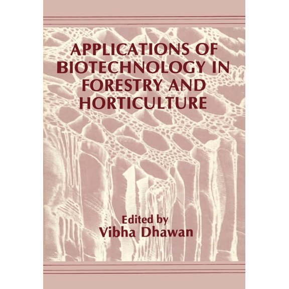 Applications of Biotechnology in Forestry and Horticulture, (Paperback)