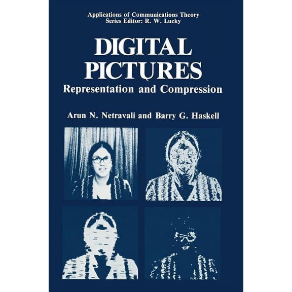 Applications of Communications Theory Digital Pictures: Representation and Compression, (Paperback)