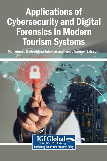Applications of Cybersecurity and Digital Forensics in Modern Tourism Systems, (Hardcover)