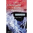 thumbnail image 1 of Applications of Environmental Aquatic Chemistry: A Practical Guide, Third Edition, (Hardcover), 1 of 1
