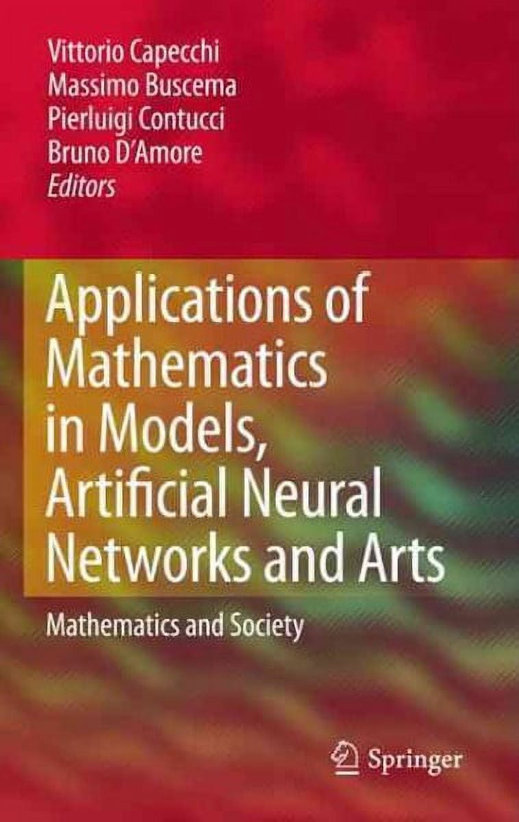 Applications of Mathematics in Models, Artificial Neural Networks and ...
