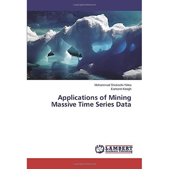 Applications of Mining Massive Time Series Data (Paperback)