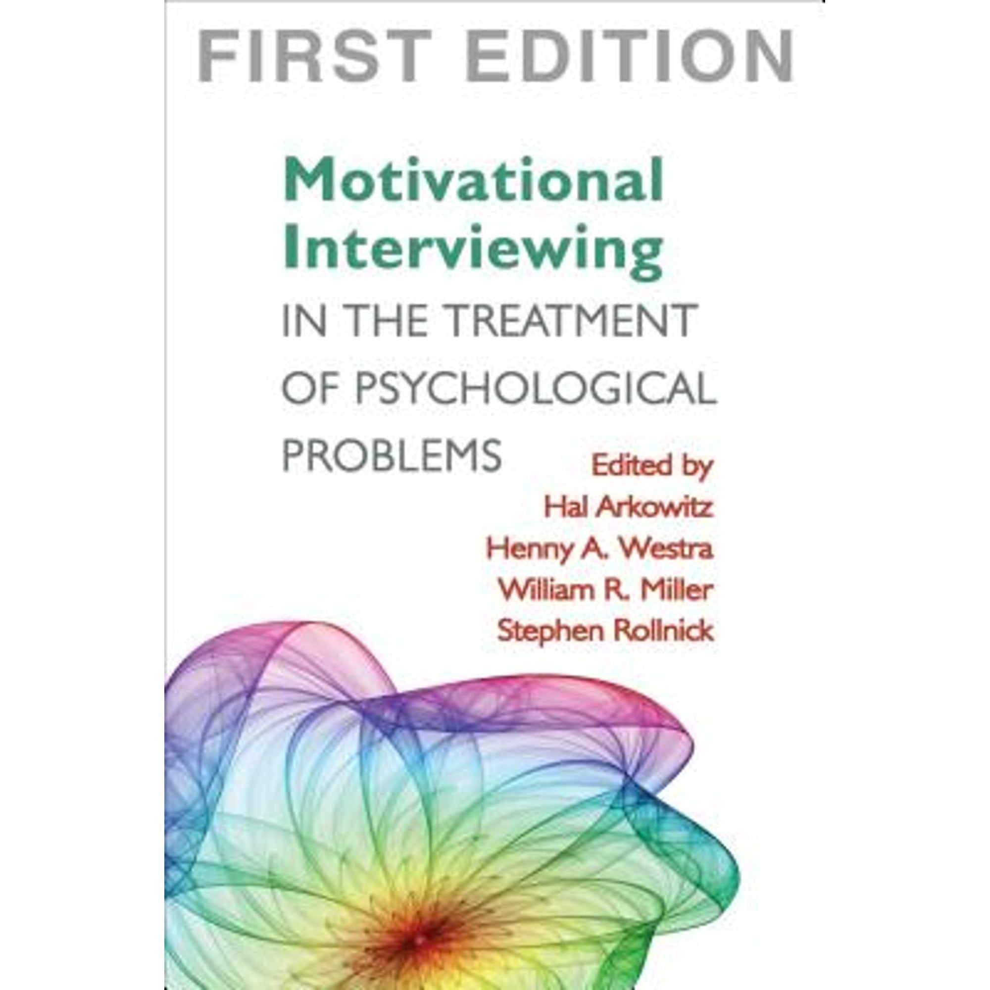 Applications of Motivational Interviewing: Motivational Interviewing in the Treatment of Psychological Problems, First Ed (Edition 1) (Hardcover)