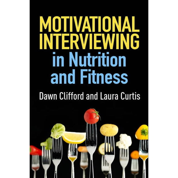 Applications of Motivational Interviewing Series: Motivational Interviewing in Nutrition and Fitness (Paperback)