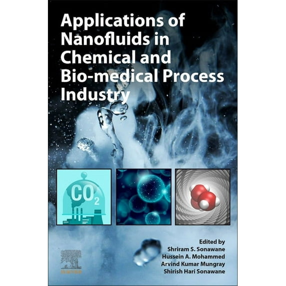 Applications of Nanofluids in Chemical and Bio-Medical Process Industry, (Paperback)