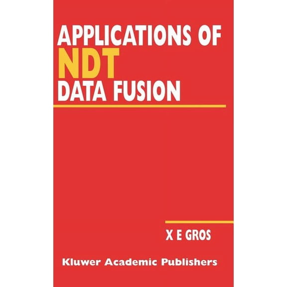 Applications of Ndt Data Fusion, (Hardcover)