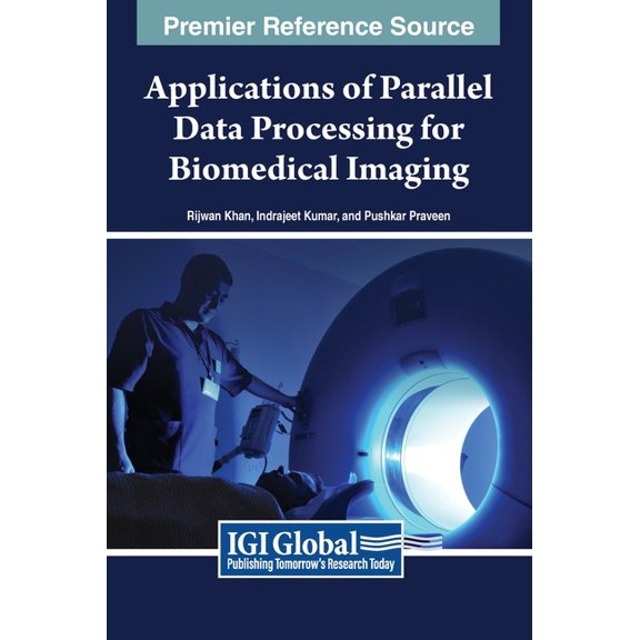Applications of Parallel Data Processing for Biomedical Imaging, (Hardcover)