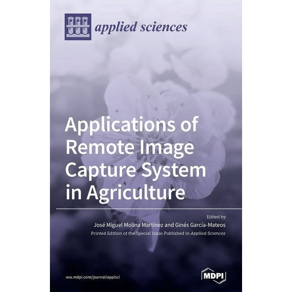 Applications of Remote Image Capture System in Agriculture, (Hardcover)
