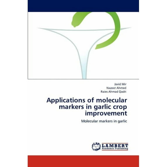 Applications of molecular markers in garlic crop improvement (Paperback)