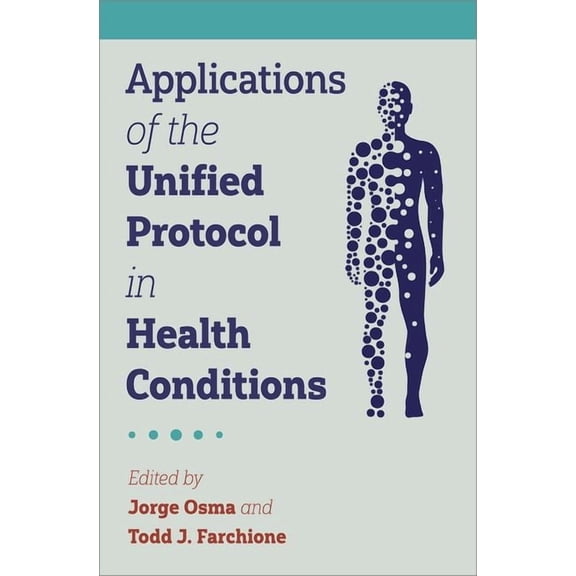 Applications of the Unified Protocol in Health Conditions, (Paperback)