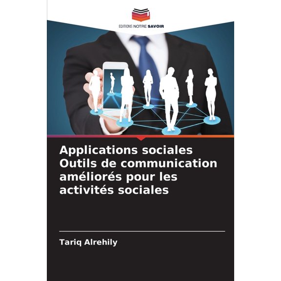 Applications sociales Outils de communication amliors pour les activits sociales, (Paperback)