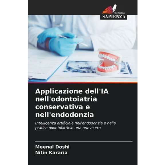 Applicazione dell'IA nell'odontoiatria conservativa e nell'endodonzia, (Paperback)