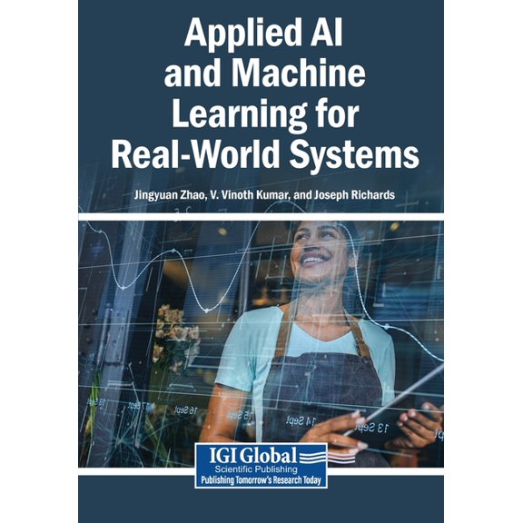 Applied AI and Machine Learning for Real-World Systems, (Paperback)